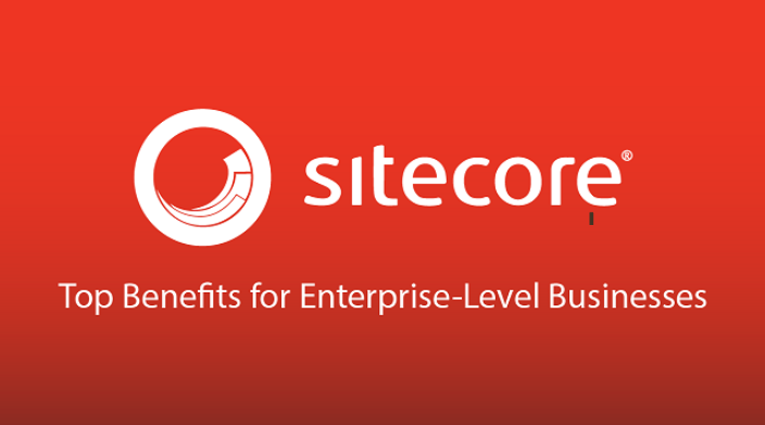 Sitecore Benefits