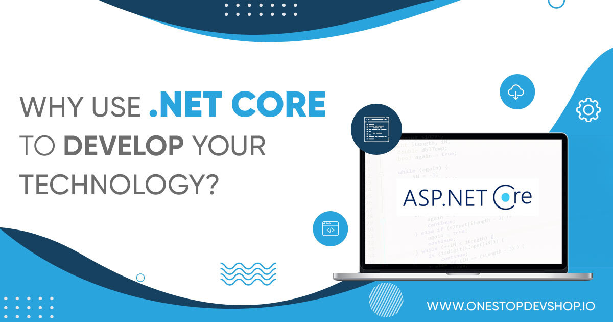 Why Use Core To Develop Your Technology